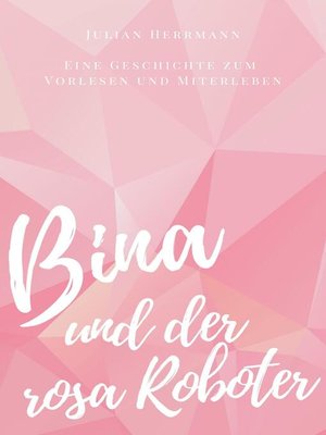 cover image of Bina und der rosa Roboter